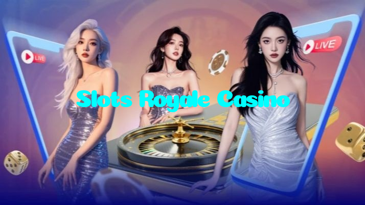 Slots Royale Casino